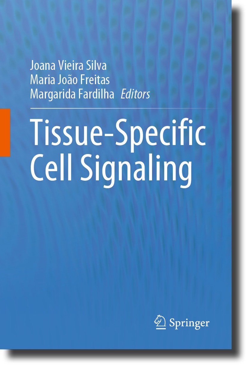 Titlebook: Tissue-Specific Cell Signaling; Joana Vieira Silva,Maria João Freitas,Margarida Fa Textbook 2020 Springer Nature Switzerland AG 2020 cell Titlebook: Tissue-Specific Cell Signaling; Joana Vieira Silva,Maria João Freitas,Margarida Fa Textbook 2020 Springer Nature Switzerland AG 2020 cell