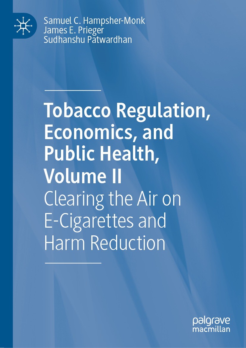 Titlebook: Tobacco Regulation, Economics, and Public Health, Volume II; Clearing the Air on Samuel C. Hampsher-Monk,James E. Prieger,Sudhanshu Book 2 Titlebook: Tobacco Regulation, Economics, and Public Health, Volume II; Clearing the Air on Samuel C. Hampsher-Monk,James E. Prieger,Sudhanshu Book 2