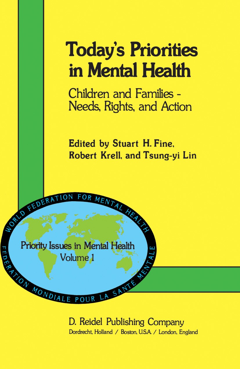 Titlebook: Today’s Priorities in Mental Health; Children and Familie Stuart H. Fine,Robert Krell,Richard Nann Book 1981 D. Reidel Publishing Company, Titlebook: Today’s Priorities in Mental Health; Children and Familie Stuart H. Fine,Robert Krell,Richard Nann Book 1981 D. Reidel Publishing Company,
