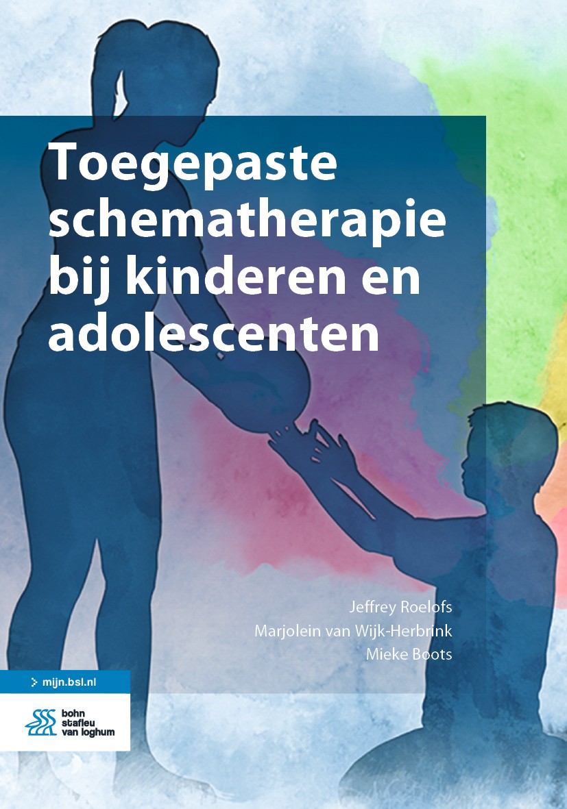 Titlebook: Toegepaste schematherapie bij kinderen en adolescenten; Jeffrey Roelofs,Marjolein van Wijk-Herbrink,Mieke Book 2020Latest edition Bohn St Titlebook: Toegepaste schematherapie bij kinderen en adolescenten; Jeffrey Roelofs,Marjolein van Wijk-Herbrink,Mieke Book 2020Latest edition Bohn St