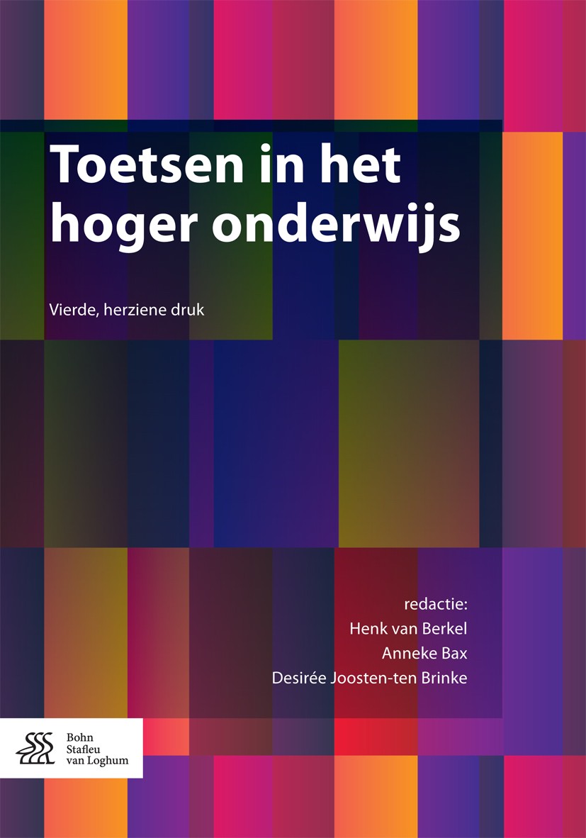 Titlebook: Toetsen in het hoger onderwijs; Henk van Berkel,Anneke Bax,Desirée Joosten-ten Bri Book 2017Latest edition Bohn Stafleu van Loghum, onderd Titlebook: Toetsen in het hoger onderwijs; Henk van Berkel,Anneke Bax,Desirée Joosten-ten Bri Book 2017Latest edition Bohn Stafleu van Loghum, onderd