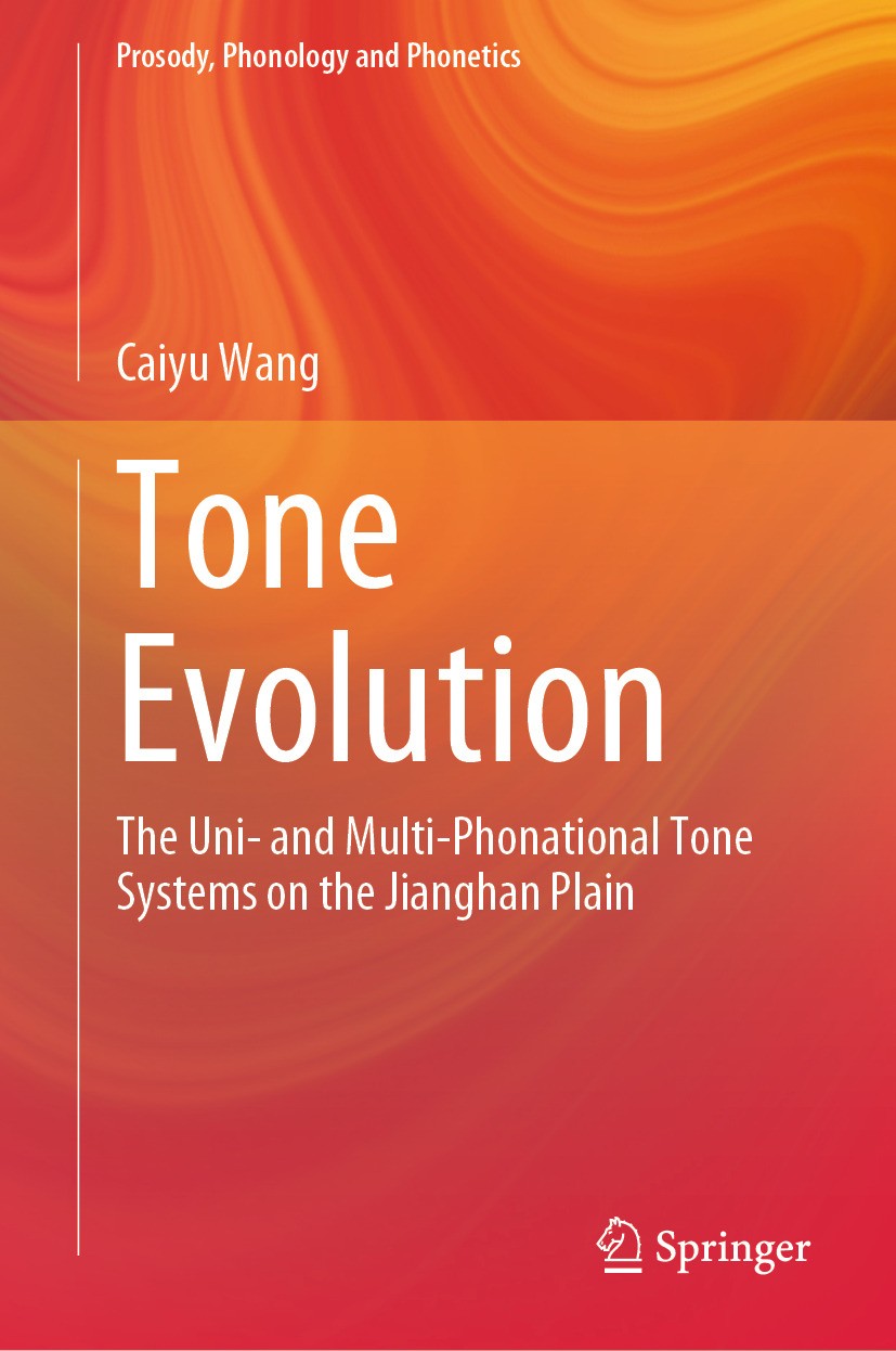 Titlebook: Tone Evolution; The Uni- and Multi-P Caiyu Wang Book 2024 The Editor(s) (if applicable) and The Author(s), under exclusive license to Sprin Titlebook: Tone Evolution; The Uni- and Multi-P Caiyu Wang Book 2024 The Editor(s) (if applicable) and The Author(s), under exclusive license to Sprin