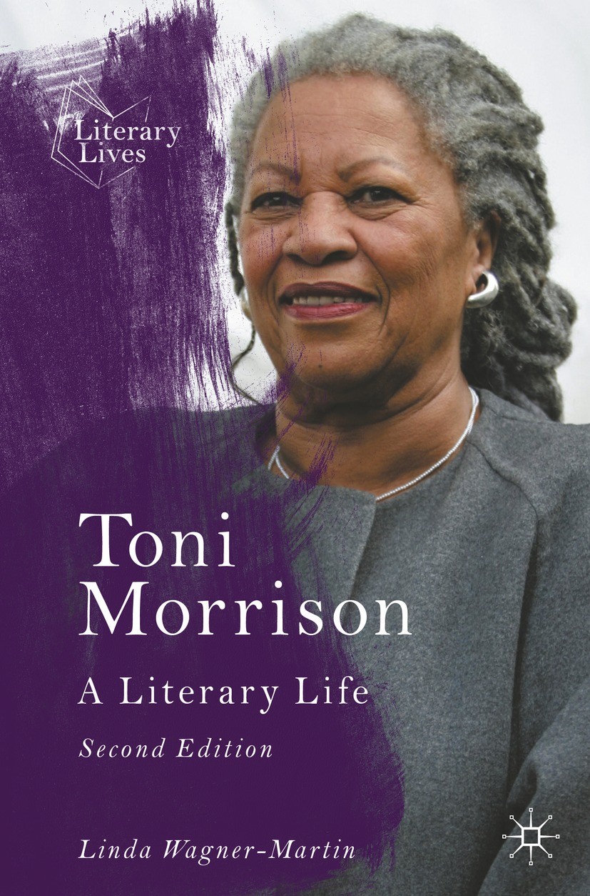Titlebook: Toni Morrison; A Literary Life Linda Wagner-Martin Book 2022Latest edition The Editor(s) (if applicable) and The Author(s), under exclusive Titlebook: Toni Morrison; A Literary Life Linda Wagner-Martin Book 2022Latest edition The Editor(s) (if applicable) and The Author(s), under exclusive