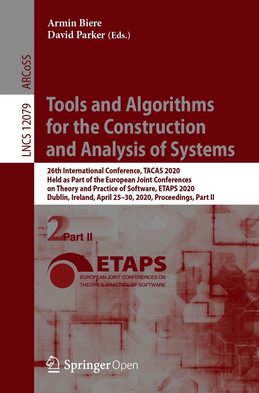 Titlebook: Tools and Algorithms for the Construction and Analysis of Systems; 26th International C Armin Biere,David Parker Conference proceedings‘‘‘‘ Titlebook: Tools and Algorithms for the Construction and Analysis of Systems; 26th International C Armin Biere,David Parker Conference proceedings‘‘‘‘