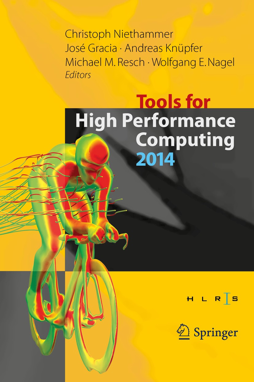 Titlebook: Tools for High Performance Computing 2014; Proceedings of the 8 Christoph Niethammer,José Gracia,Wolfgang E. Nagel Conference proceedings 2 Titlebook: Tools for High Performance Computing 2014; Proceedings of the 8 Christoph Niethammer,José Gracia,Wolfgang E. Nagel Conference proceedings 2