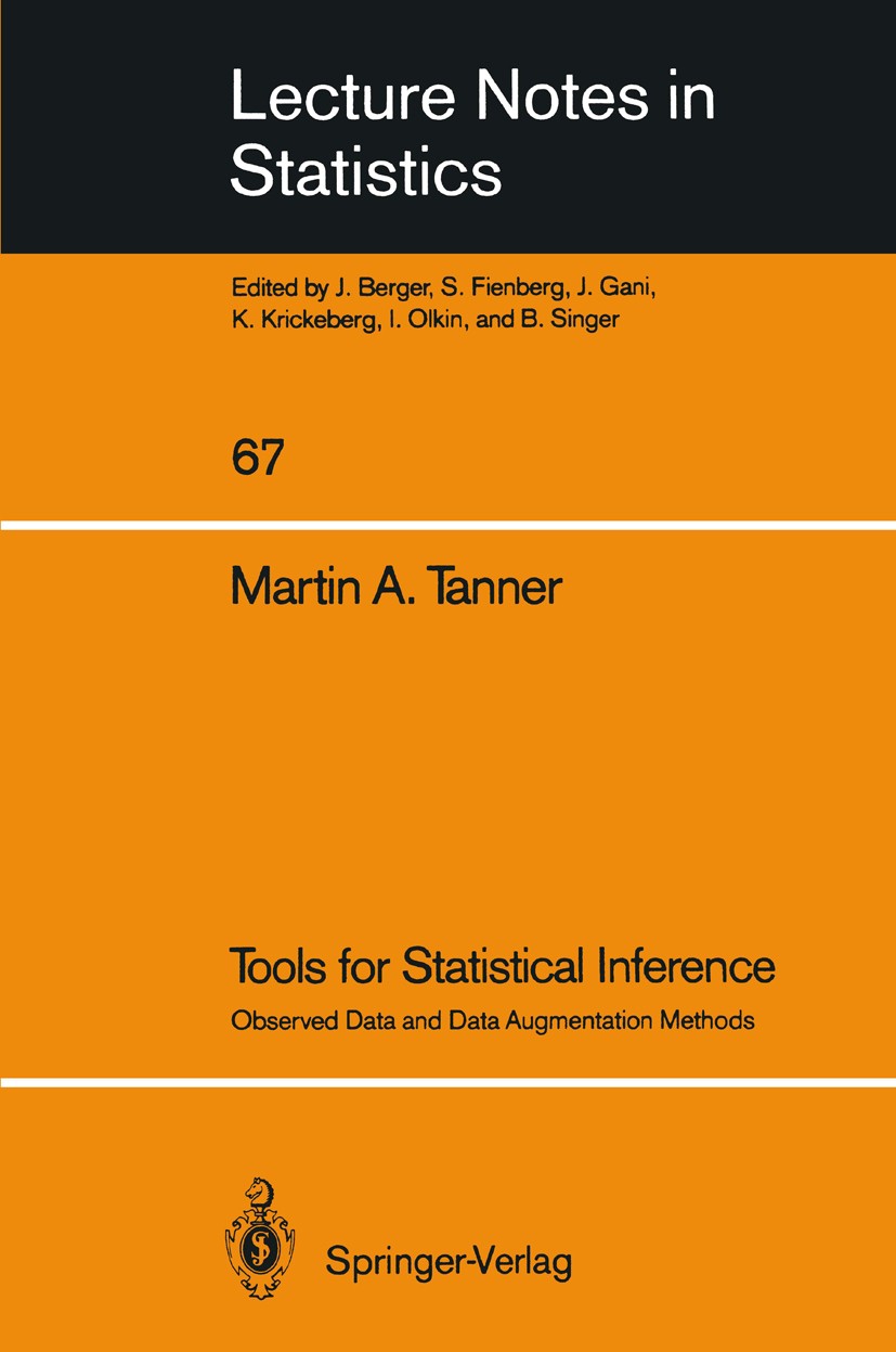 Titlebook: Tools for Statistical Inference; Observed Data and Da Martin A. Tanner Book 19911st edition Springer-Verlag Berlin Heidelberg 1991 Monte Ca Titlebook: Tools for Statistical Inference; Observed Data and Da Martin A. Tanner Book 19911st edition Springer-Verlag Berlin Heidelberg 1991 Monte Ca