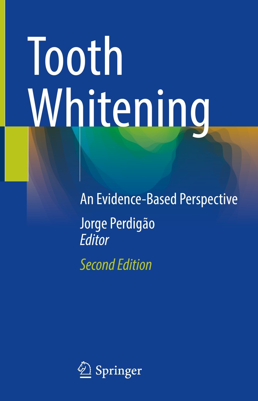 Titlebook: Tooth Whitening; An Evidence-Based Pe Jorge Perdigão Book 2023Latest edition The Editor(s) (if applicable) and The Author(s), under exclusi Titlebook: Tooth Whitening; An Evidence-Based Pe Jorge Perdigão Book 2023Latest edition The Editor(s) (if applicable) and The Author(s), under exclusi