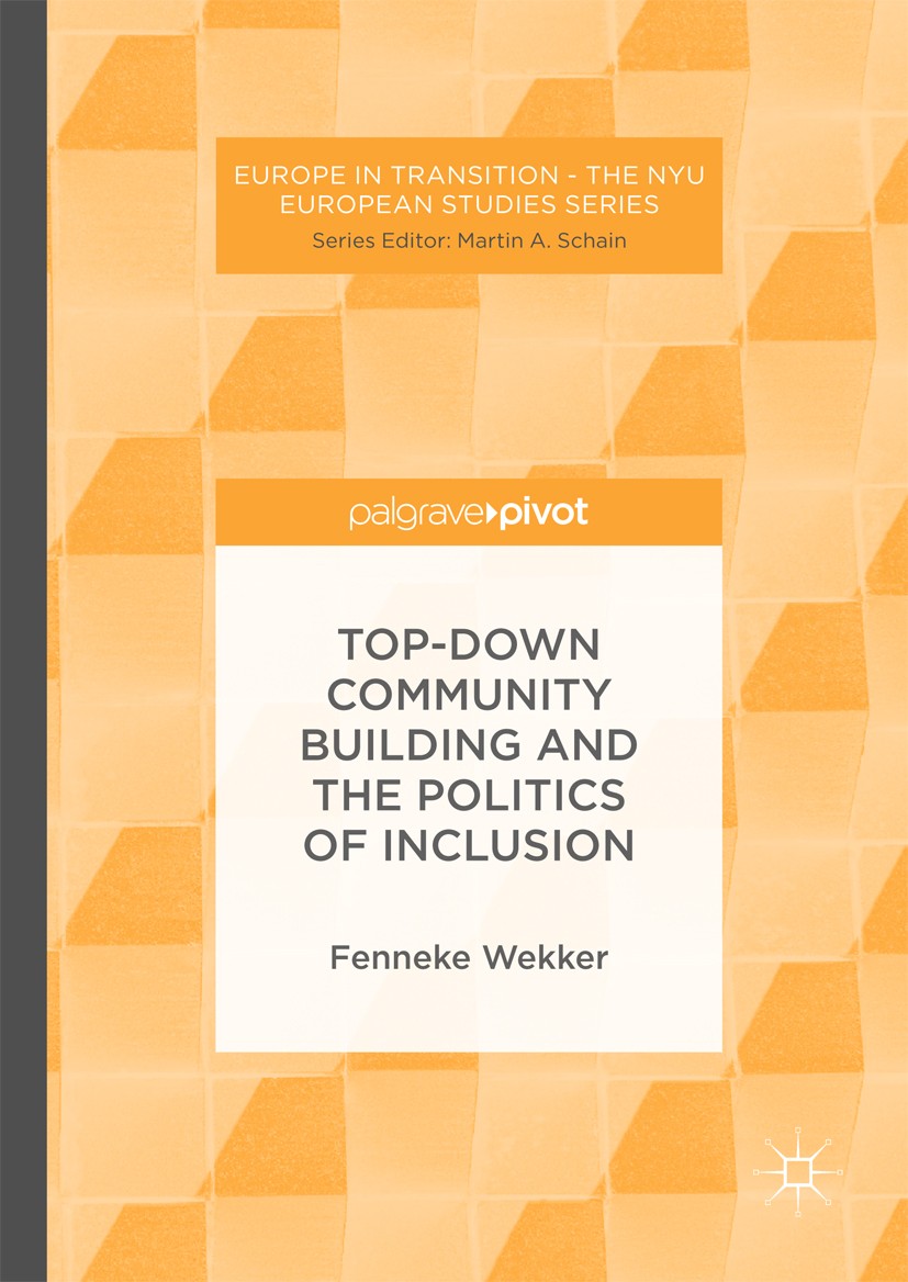 Titlebook: Top-down Community Building and the Politics of Inclusion; Fenneke Wekker Book 2017 The Editor(s) (if applicable) and The Author(s), under Titlebook: Top-down Community Building and the Politics of Inclusion; Fenneke Wekker Book 2017 The Editor(s) (if applicable) and The Author(s), under