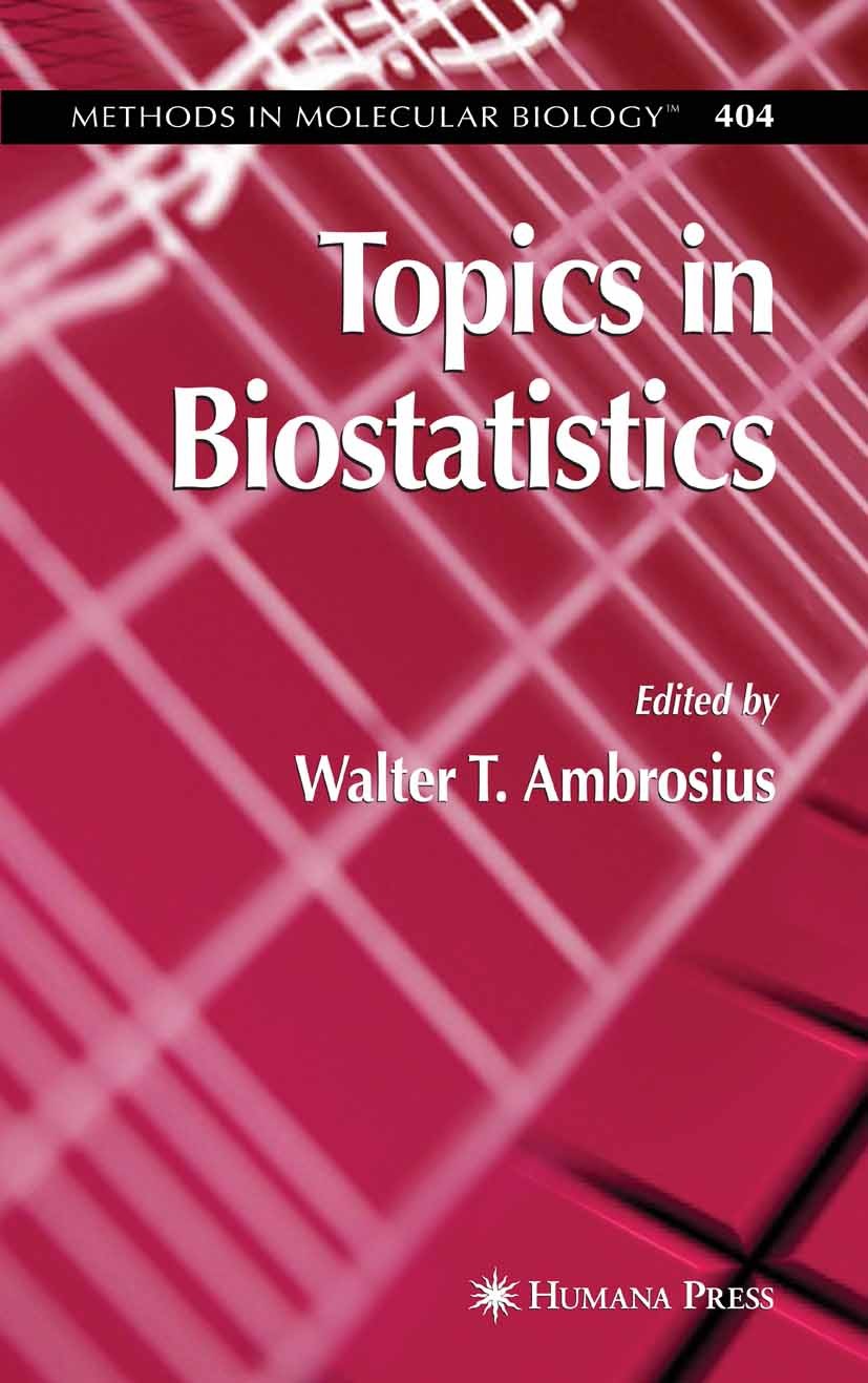 Titlebook: Topics in Biostatistics; Walter T. Ambrosius Book 2007 Humana Press 2007 Radiologieinformationssystem.bioinformatics.biostatistics.cancer. Titlebook: Topics in Biostatistics; Walter T. Ambrosius Book 2007 Humana Press 2007 Radiologieinformationssystem.bioinformatics.biostatistics.cancer.