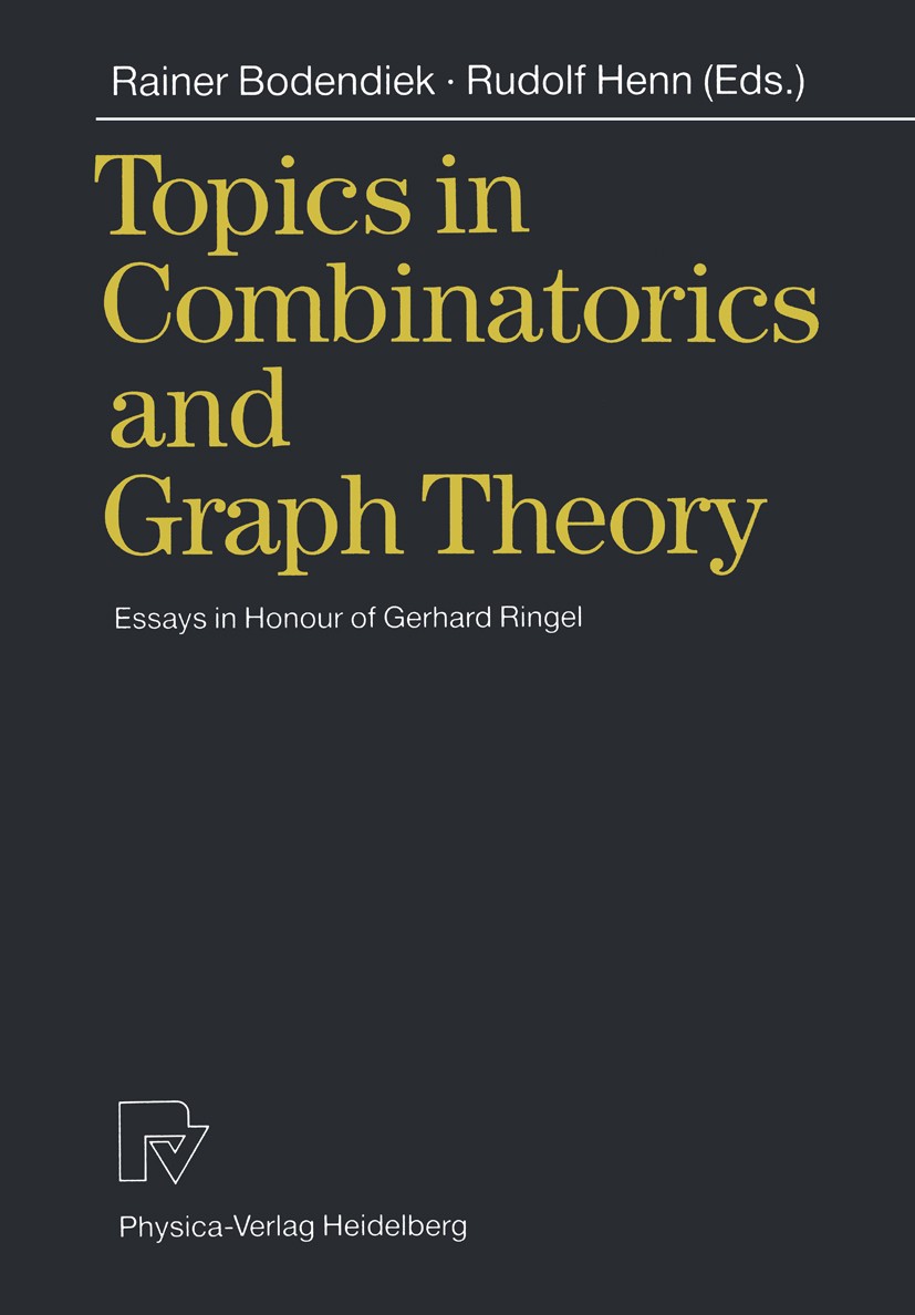 Titlebook: Topics in Combinatorics and Graph Theory; Essays in Honour of Rainer Bodendiek,Rudolf Henn Book 1990 Physica-Verlag Heidelberg 1990 combin Titlebook: Topics in Combinatorics and Graph Theory; Essays in Honour of Rainer Bodendiek,Rudolf Henn Book 1990 Physica-Verlag Heidelberg 1990 combin