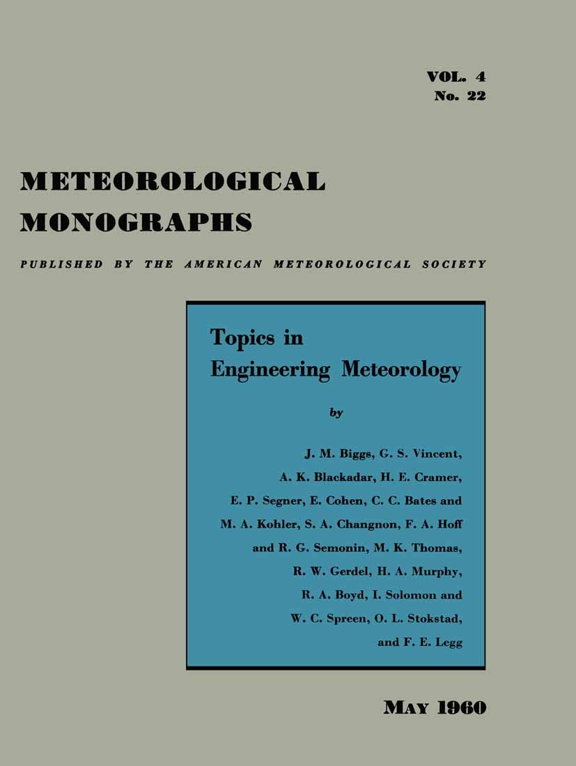 Titlebook: Topics in Engineering Meteorology; J. M. Biggs,G. S. Vincent,F. E. Legg Book 1960 American Meteorological Society 1960 meteorology.instrum Titlebook: Topics in Engineering Meteorology; J. M. Biggs,G. S. Vincent,F. E. Legg Book 1960 American Meteorological Society 1960 meteorology.instrum
