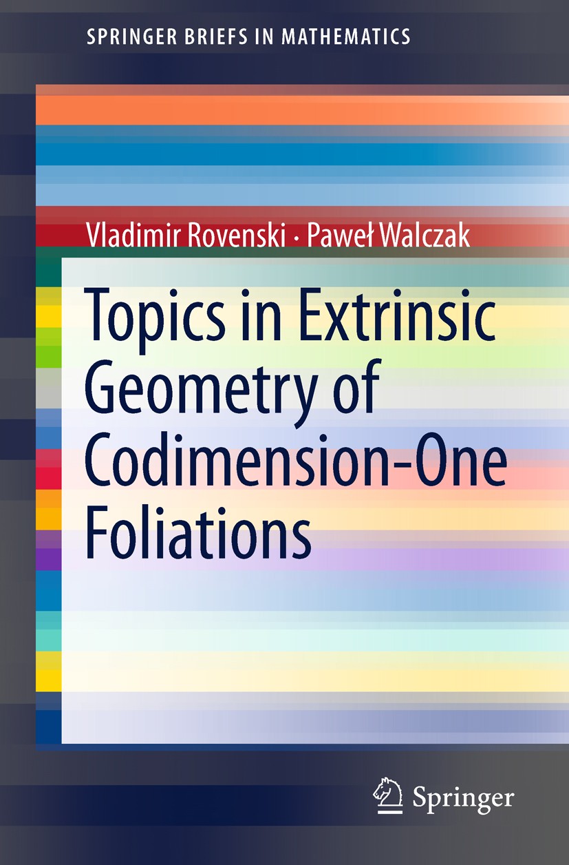 Titlebook: Topics in Extrinsic Geometry of Codimension-One Foliations; Vladimir Rovenski,Paweł Walczak Book 2011 Vladimir Rovenski, Paweł Walczak 201 Titlebook: Topics in Extrinsic Geometry of Codimension-One Foliations; Vladimir Rovenski,Paweł Walczak Book 2011 Vladimir Rovenski, Paweł Walczak 201