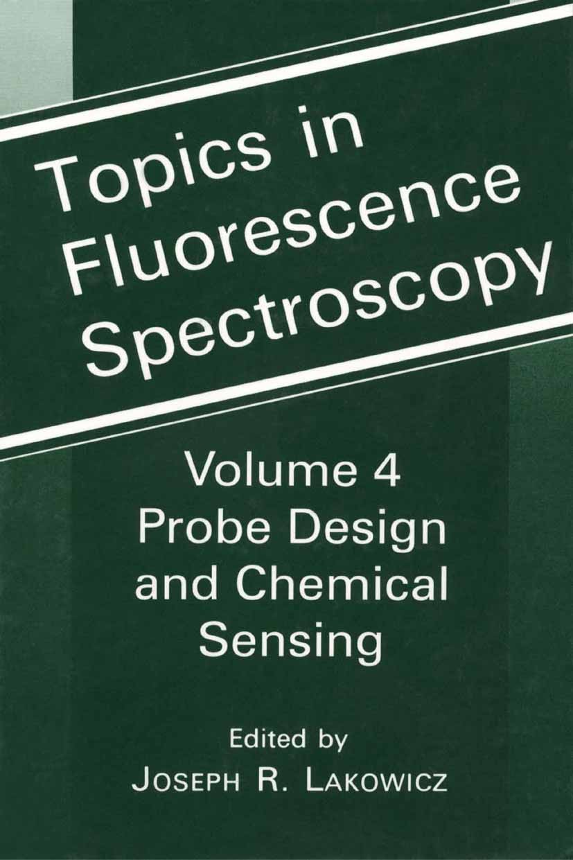 Titlebook: Topics in Fluorescence Spectroscopy; Volume 4: Probe Desi Joseph R. Lakowicz Book 1994 Springer Science+Business Media New York 1994 biomed Titlebook: Topics in Fluorescence Spectroscopy; Volume 4: Probe Desi Joseph R. Lakowicz Book 1994 Springer Science+Business Media New York 1994 biomed