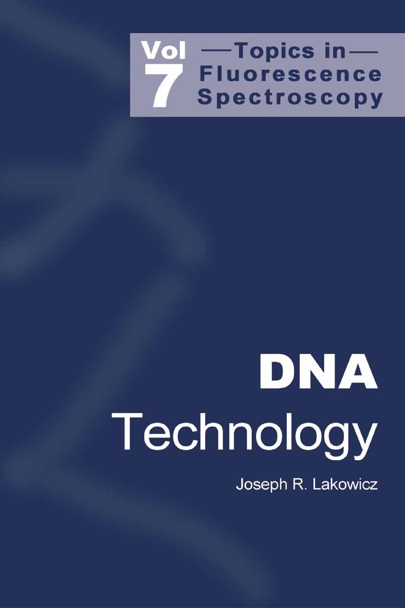 Titlebook: DNA Technology; Joseph R. Lakowicz Book 2003 Springer Science+Business Media New York 2003 Biosensor.biology.electrophoresis.fluorescence. Titlebook: DNA Technology; Joseph R. Lakowicz Book 2003 Springer Science+Business Media New York 2003 Biosensor.biology.electrophoresis.fluorescence.