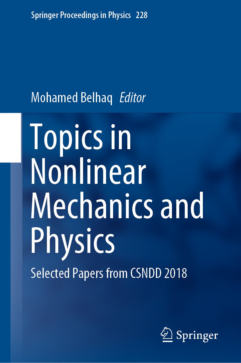 Titlebook: Topics in Nonlinear Mechanics and Physics; Selected Papers from Mohamed Belhaq Conference proceedings 2019 Springer Nature Singapore Pte Lt Titlebook: Topics in Nonlinear Mechanics and Physics; Selected Papers from Mohamed Belhaq Conference proceedings 2019 Springer Nature Singapore Pte Lt
