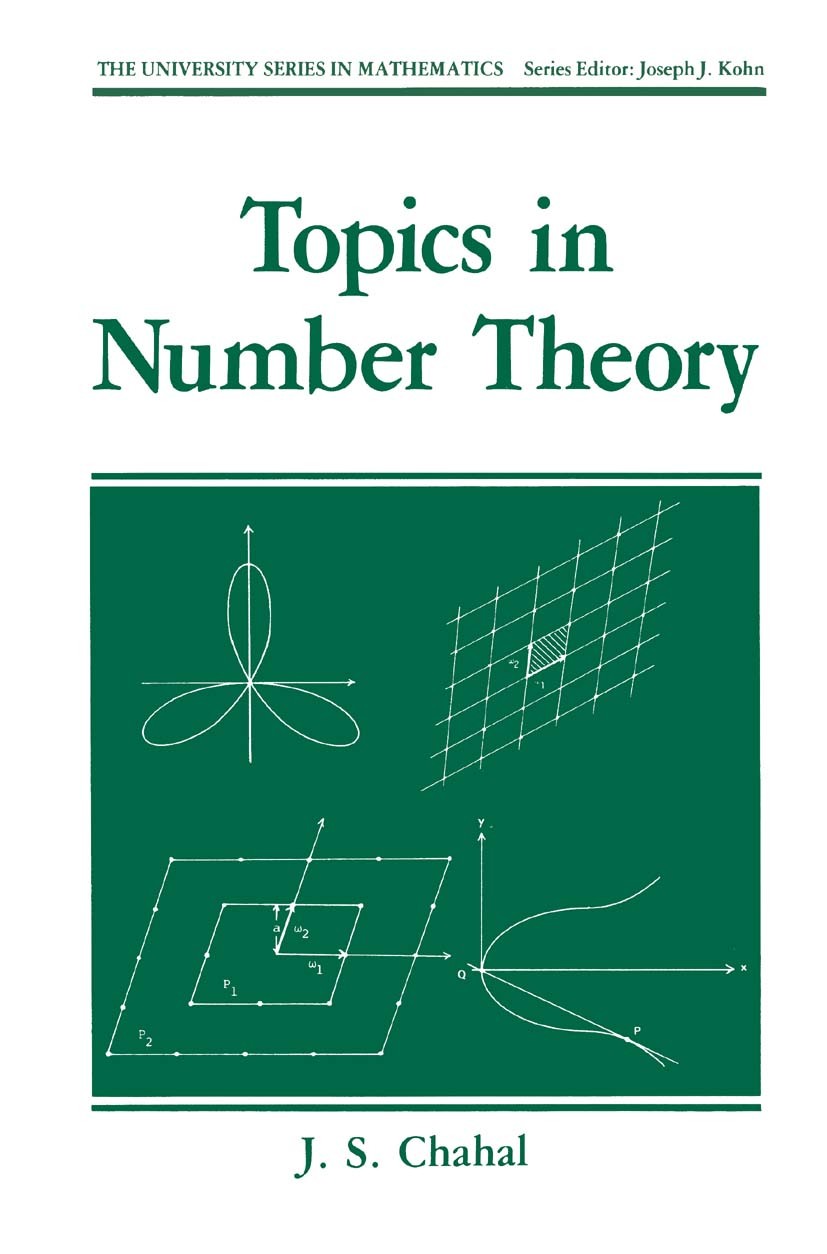 Titlebook: Topics in Number Theory; J. S. Chahal Book 1988 Springer Science+Business Media New York 1988 Finite.Morphism.algebra.calculus.equation.fi Titlebook: Topics in Number Theory; J. S. Chahal Book 1988 Springer Science+Business Media New York 1988 Finite.Morphism.algebra.calculus.equation.fi