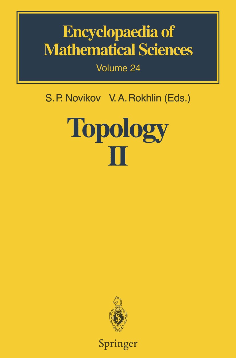 Titlebook: Topology II; Homotopy and Homolog S. P. Novikov,V. A. Rokhlin Book 2004 Springer-Verlag Berlin Heidelberg 2004 Characteristic class.Cohomol Titlebook: Topology II; Homotopy and Homolog S. P. Novikov,V. A. Rokhlin Book 2004 Springer-Verlag Berlin Heidelberg 2004 Characteristic class.Cohomol