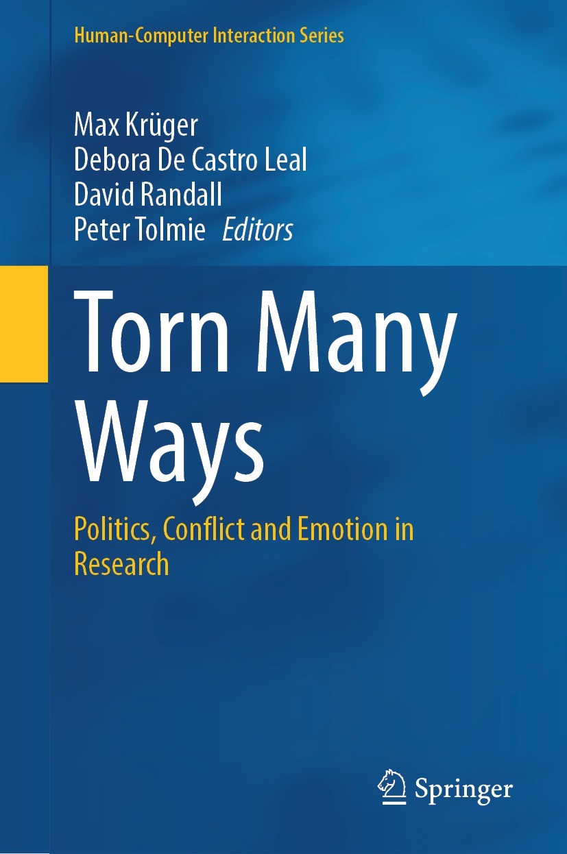 Titlebook: Torn Many Ways; Politics, Conflict a Max Krüger,Debora De Castro Leal,Peter Tolmie Book 2023 The Editor(s) (if applicable) and The Author(s Titlebook: Torn Many Ways; Politics, Conflict a Max Krüger,Debora De Castro Leal,Peter Tolmie Book 2023 The Editor(s) (if applicable) and The Author(s