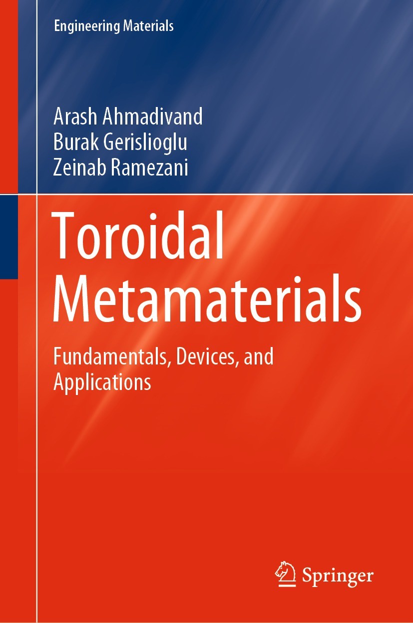 Titlebook: Toroidal Metamaterials; Fundamentals, Device Arash Ahmadivand,Burak Gerislioglu,Zeinab Ramezani Book 2021Latest edition Springer Nature Swi Titlebook: Toroidal Metamaterials; Fundamentals, Device Arash Ahmadivand,Burak Gerislioglu,Zeinab Ramezani Book 2021Latest edition Springer Nature Swi