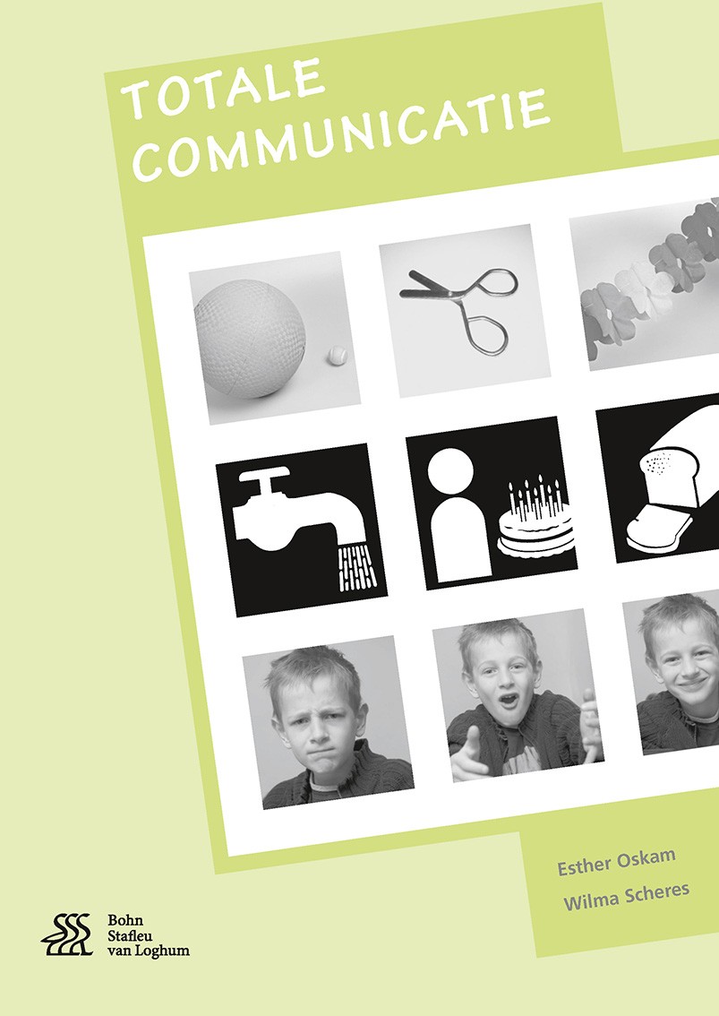 Titlebook: Totale communicatie; Esther Oskam,Wilma Scheres Book 2017Latest edition Bohn Stafleu van Loghum 2017 Communiceren.Communicatie.Handicap.To Titlebook: Totale communicatie; Esther Oskam,Wilma Scheres Book 2017Latest edition Bohn Stafleu van Loghum 2017 Communiceren.Communicatie.Handicap.To