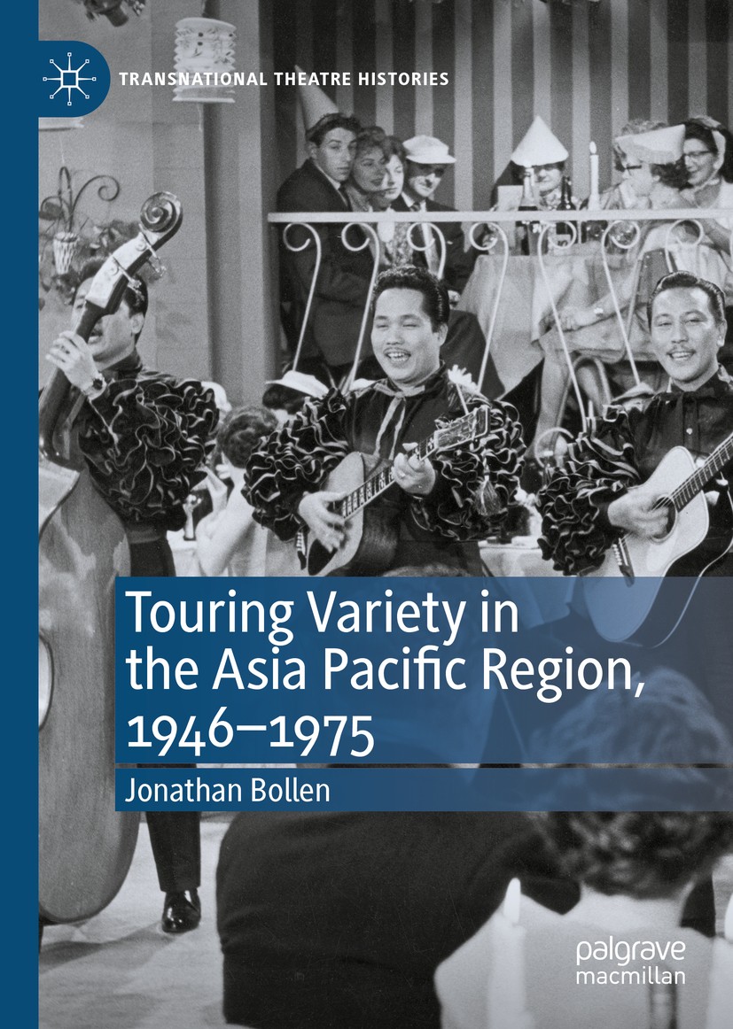 Titlebook: Touring Variety in the Asia Pacific Region, 1946–1975; Jonathan Bollen Book 2020 The Editor(s) (if applicable) and The Author(s), under ex Titlebook: Touring Variety in the Asia Pacific Region, 1946–1975; Jonathan Bollen Book 2020 The Editor(s) (if applicable) and The Author(s), under ex