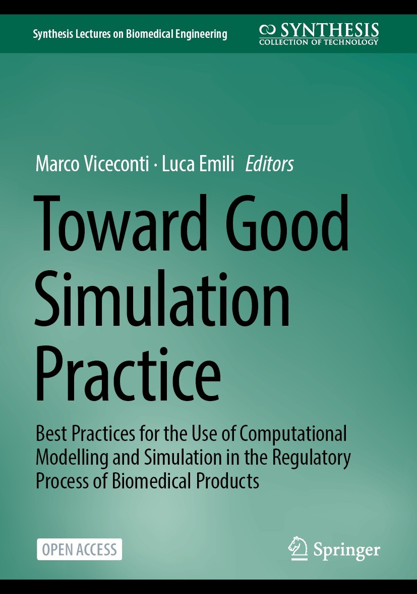 Titlebook: Toward Good Simulation Practice; Best Practices for t Marco Viceconti,Luca Emili Book‘‘‘‘‘‘‘‘ 2024 The Editor(s) (if applicable) and The Au Titlebook: Toward Good Simulation Practice; Best Practices for t Marco Viceconti,Luca Emili Book‘‘‘‘‘‘‘‘ 2024 The Editor(s) (if applicable) and The Au