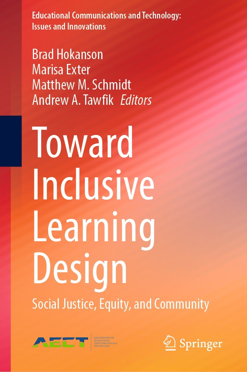 Titlebook: Toward Inclusive Learning Design; Social Justice, Equi Brad Hokanson,Marisa Exter,Andrew A. Tawfik Book 2023 Association for Educational Co Titlebook: Toward Inclusive Learning Design; Social Justice, Equi Brad Hokanson,Marisa Exter,Andrew A. Tawfik Book 2023 Association for Educational Co