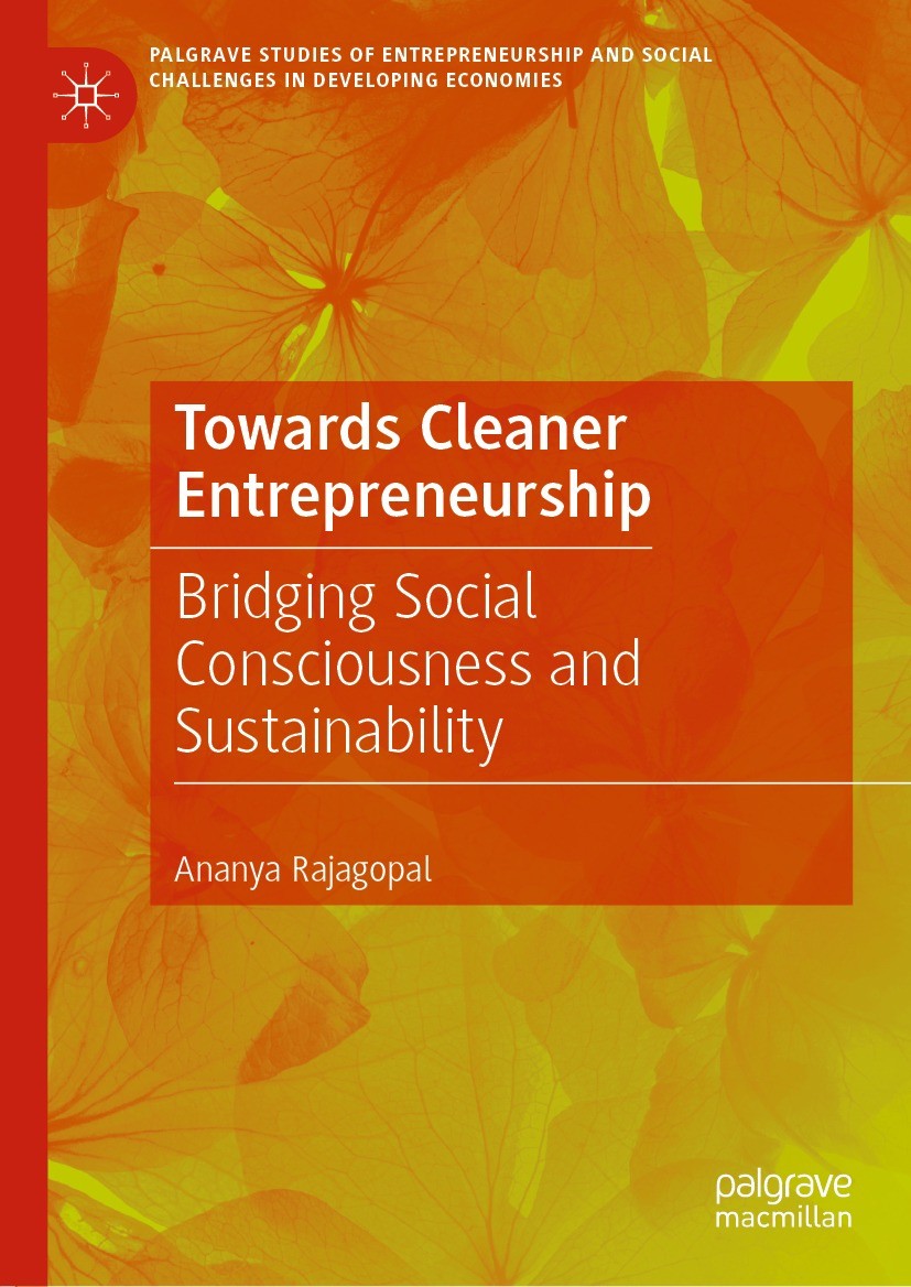 Titlebook: Towards Cleaner Entrepreneurship; Bridging Social Cons Ananya Rajagopal Book 2023 The Editor(s) (if applicable) and The Author(s), under ex Titlebook: Towards Cleaner Entrepreneurship; Bridging Social Cons Ananya Rajagopal Book 2023 The Editor(s) (if applicable) and The Author(s), under ex