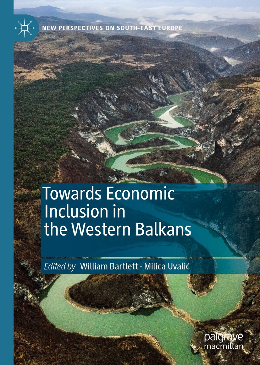 Titlebook: Towards Economic Inclusion in the Western Balkans; William Bartlett,Milica Uvalić Book 2022 The Editor(s) (if applicable) and The Author(s Titlebook: Towards Economic Inclusion in the Western Balkans; William Bartlett,Milica Uvalić Book 2022 The Editor(s) (if applicable) and The Author(s