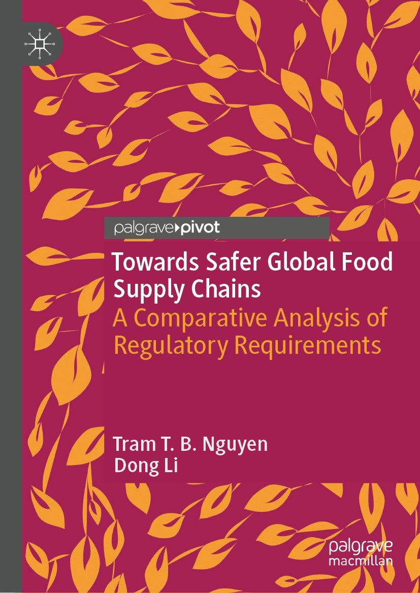 Titlebook: Towards Safer Global Food Supply Chains; A Comparative Analys Tram T. B. Nguyen,Dong Li Book 2022 The Editor(s) (if applicable) and The Aut Titlebook: Towards Safer Global Food Supply Chains; A Comparative Analys Tram T. B. Nguyen,Dong Li Book 2022 The Editor(s) (if applicable) and The Aut