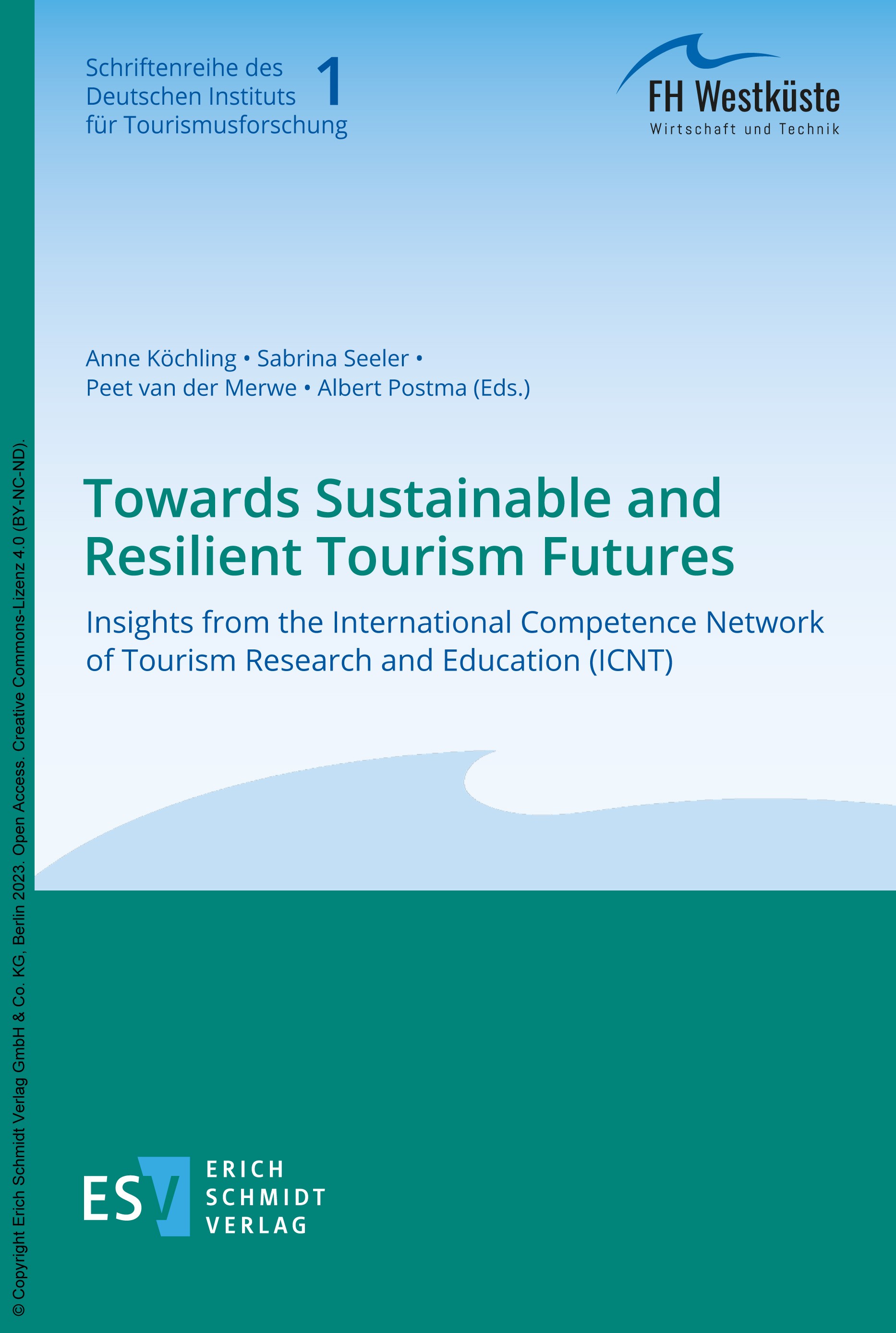 Titlebook: Towards Sustainable and Resilient Tourism Futures; Insights from the In Anne Köchling,Sabrina Seeler,Albert Postma Book‘‘‘‘‘‘‘‘ 2023 Erich Titlebook: Towards Sustainable and Resilient Tourism Futures; Insights from the In Anne Köchling,Sabrina Seeler,Albert Postma Book‘‘‘‘‘‘‘‘ 2023 Erich