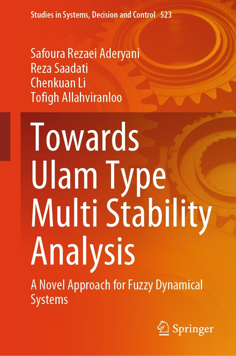 Titlebook: Towards Ulam Type Multi Stability Analysis; A Novel Approach for Safoura Rezaei Aderyani,Reza Saadati,Tofigh Allahv Book 2024 The Editor(s) Titlebook: Towards Ulam Type Multi Stability Analysis; A Novel Approach for Safoura Rezaei Aderyani,Reza Saadati,Tofigh Allahv Book 2024 The Editor(s)