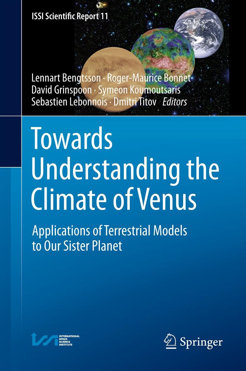 Titlebook: Towards Understanding the Climate of Venus; Applications of Terr Lennart Bengtsson,Roger-Maurice Bonnet,Dmitri Tito Book 2013 Springer Scie Titlebook: Towards Understanding the Climate of Venus; Applications of Terr Lennart Bengtsson,Roger-Maurice Bonnet,Dmitri Tito Book 2013 Springer Scie