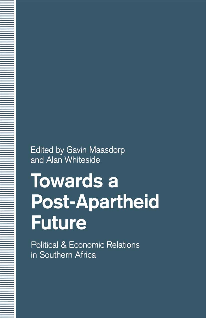 Titlebook: Towards a Post-Apartheid Future; Political and Econom Gavin Maasdorp (Director and Research Professor),A Book 1992 Palgrave Macmillan, a di Titlebook: Towards a Post-Apartheid Future; Political and Econom Gavin Maasdorp (Director and Research Professor),A Book 1992 Palgrave Macmillan, a di