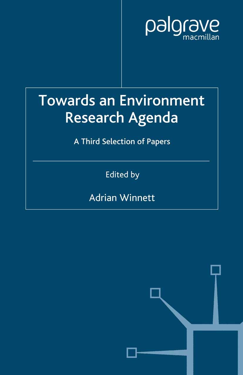 Titlebook: Towards an Environment Research Agenda; A Third Selection of Adrian Winnett Book 2004 Palgrave Macmillan, a division of Macmillan Publisher Titlebook: Towards an Environment Research Agenda; A Third Selection of Adrian Winnett Book 2004 Palgrave Macmillan, a division of Macmillan Publisher