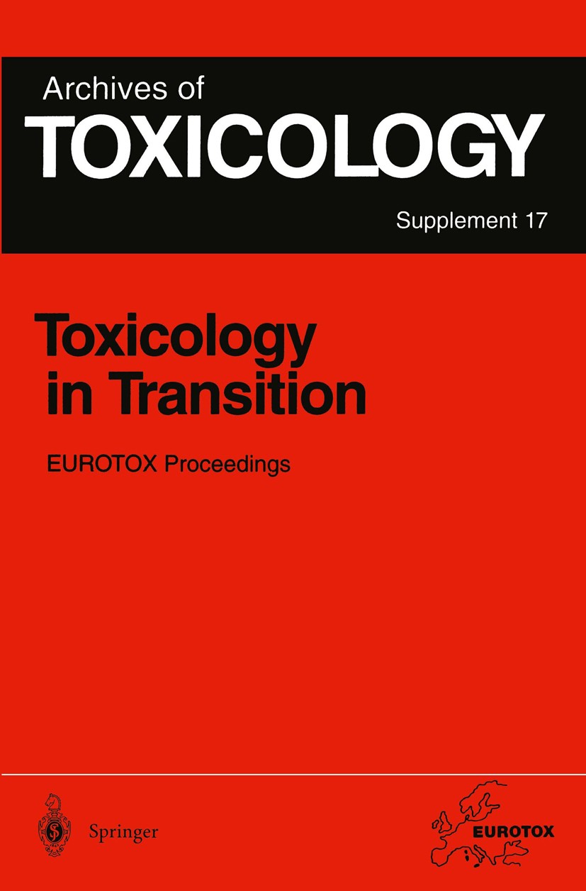 Titlebook: Toxicology in Transition; Proceedings of the 1 Gisela H. Degen,Jürg P. Seiler,Philip Bentley Conference proceedings 1995 Springer-Verlag Be Titlebook: Toxicology in Transition; Proceedings of the 1 Gisela H. Degen,Jürg P. Seiler,Philip Bentley Conference proceedings 1995 Springer-Verlag Be