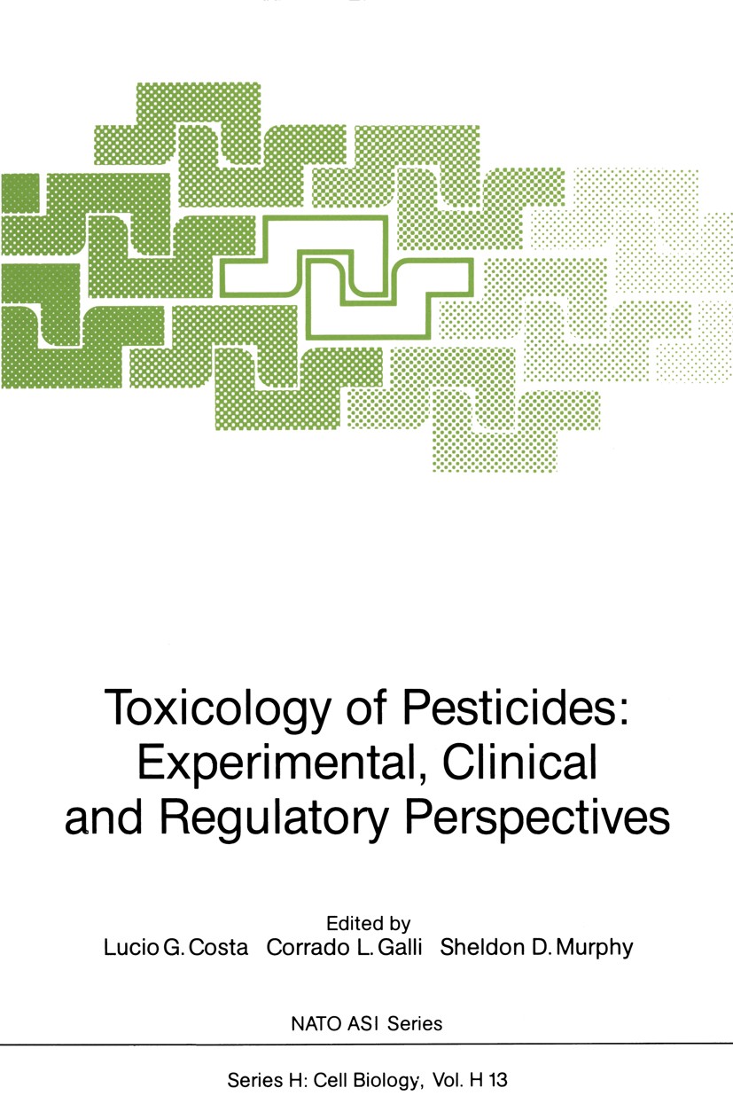 Titlebook: Toxicology of Pesticides; Experimental, Clinic Lucio G. Costa,Corrado L. Galli,Sheldon D. Murphy Conference proceedings 1987 Springer-Verla Titlebook: Toxicology of Pesticides; Experimental, Clinic Lucio G. Costa,Corrado L. Galli,Sheldon D. Murphy Conference proceedings 1987 Springer-Verla