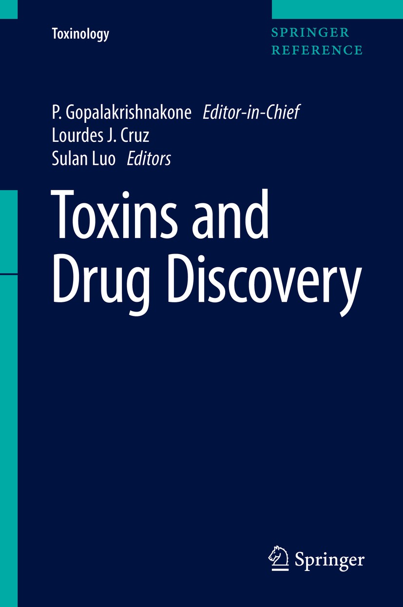 Titlebook: Toxins and Drug Discovery; P. Gopalakrishnakone (Editor-in-chief),Lourdes J. Reference work 2017 Springer Science+Business Media Dordrech Titlebook: Toxins and Drug Discovery; P. Gopalakrishnakone (Editor-in-chief),Lourdes J. Reference work 2017 Springer Science+Business Media Dordrech
