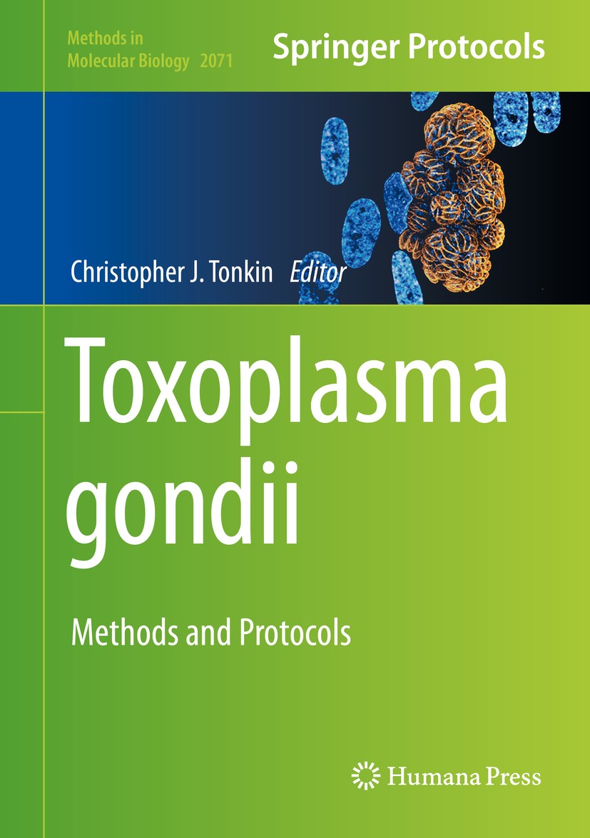 Titlebook: Toxoplasma gondii; Methods and Protocol Christopher J. Tonkin Book 2020 Springer Science+Business Media, LLC, part of Springer Nature 2020 Titlebook: Toxoplasma gondii; Methods and Protocol Christopher J. Tonkin Book 2020 Springer Science+Business Media, LLC, part of Springer Nature 2020