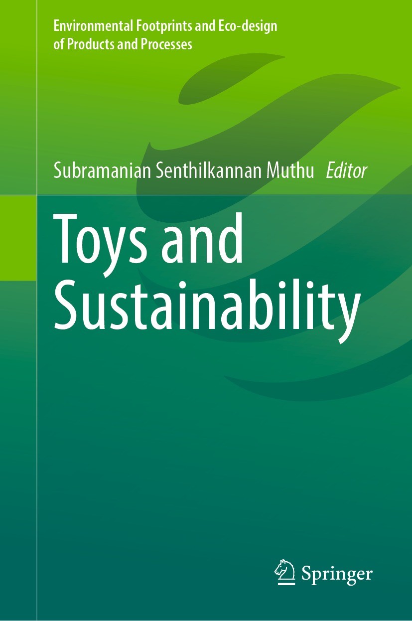 Titlebook: Toys and Sustainability; Subramanian Senthilkannan Muthu Book 2022 The Editor(s) (if applicable) and The Author(s), under exclusive licens Titlebook: Toys and Sustainability; Subramanian Senthilkannan Muthu Book 2022 The Editor(s) (if applicable) and The Author(s), under exclusive licens