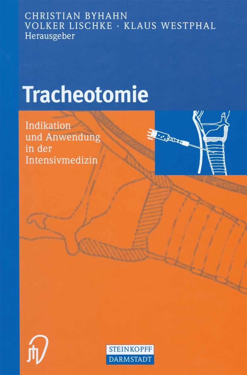 Titlebook: Tracheotomie; Indikation und Anwen Christian Byhahn,Volker Lischke,Klaus Westphal Book 2000 Springer-Verlag Berlin Heidelberg 2000 Beatmung Titlebook: Tracheotomie; Indikation und Anwen Christian Byhahn,Volker Lischke,Klaus Westphal Book 2000 Springer-Verlag Berlin Heidelberg 2000 Beatmung