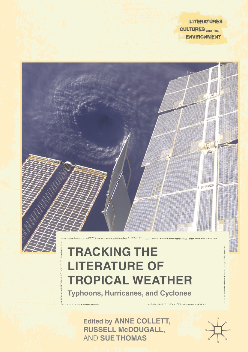 Titlebook: Tracking the Literature of Tropical Weather; Typhoons, Hurricanes Anne Collett,Russell McDougall,Sue Thomas Book 2017 The Editor(s) (if app Titlebook: Tracking the Literature of Tropical Weather; Typhoons, Hurricanes Anne Collett,Russell McDougall,Sue Thomas Book 2017 The Editor(s) (if app