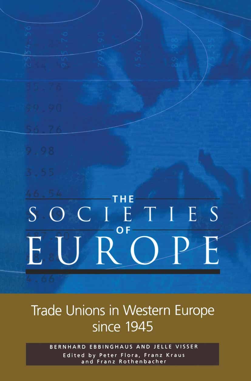 Titlebook: Trade Unions in Western Europe since 1945; Bernhard Ebbinghaus,Jelle Visser Book 20001st edition Palgrave Macmillan, a division of Macmill Titlebook: Trade Unions in Western Europe since 1945; Bernhard Ebbinghaus,Jelle Visser Book 20001st edition Palgrave Macmillan, a division of Macmill