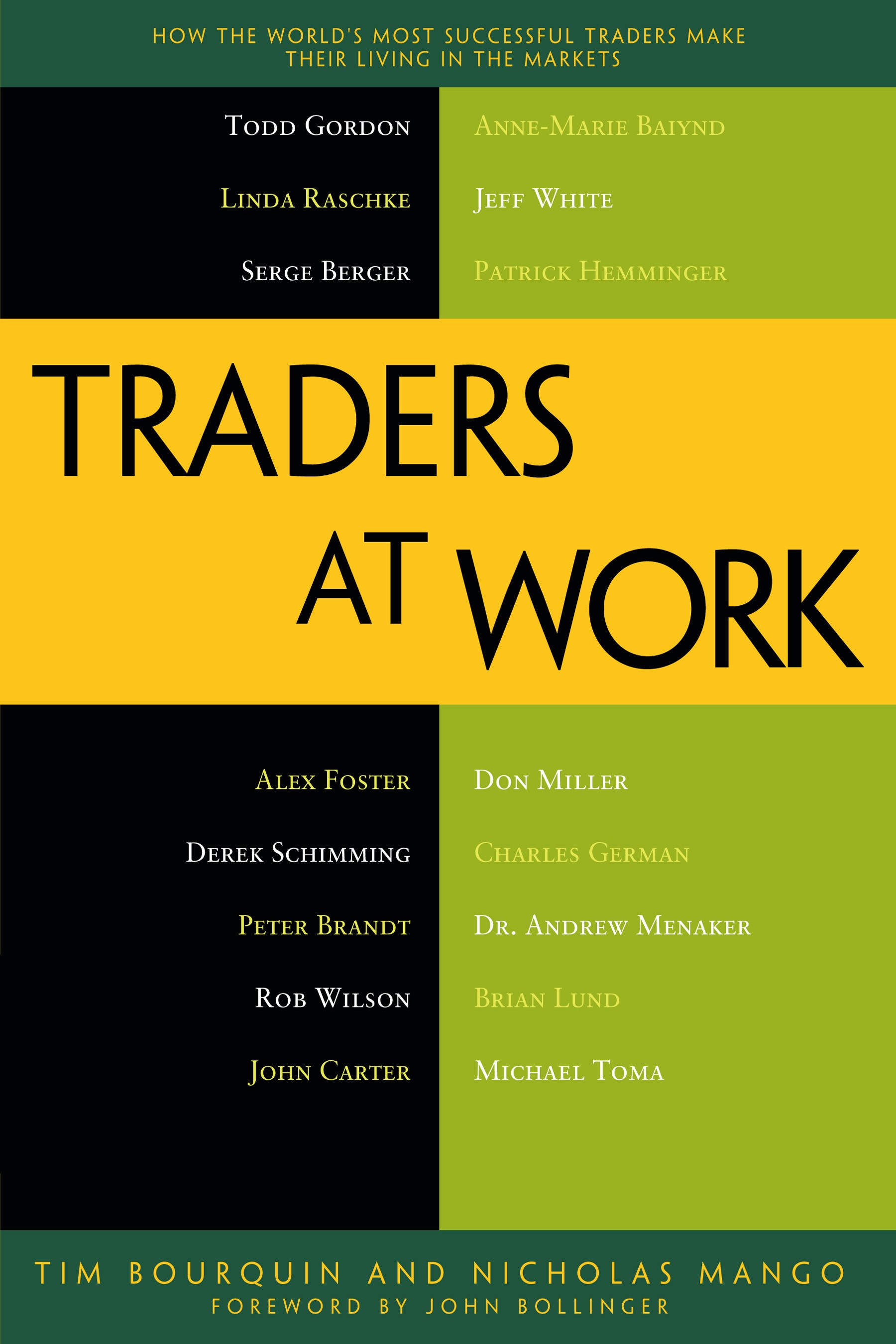 Titlebook: Traders at Work; How the World‘s Most Tim Bourquin,Nicholas Mango Book 2013 Tim Bourquin and Nicholas Mango 2013 Titlebook: Traders at Work; How the World‘s Most Tim Bourquin,Nicholas Mango Book 2013 Tim Bourquin and Nicholas Mango 2013