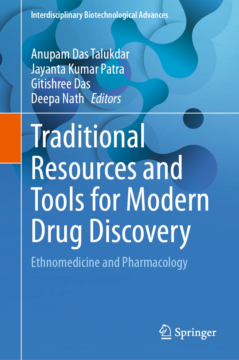 Titlebook: Traditional Resources and Tools for Modern Drug Discovery; Ethnomedicine and Ph Anupam Das Talukdar,Jayanta Kumar Patra,Deepa Nath Book 202 Titlebook: Traditional Resources and Tools for Modern Drug Discovery; Ethnomedicine and Ph Anupam Das Talukdar,Jayanta Kumar Patra,Deepa Nath Book 202