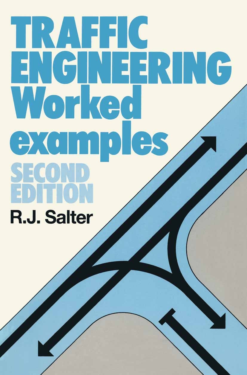 Titlebook: Traffic Engineering Worked Examples; Worked examples R. J. Salter Textbook 1989Latest edition R. J. Salter 1989 computer.computer simulatio Titlebook: Traffic Engineering Worked Examples; Worked examples R. J. Salter Textbook 1989Latest edition R. J. Salter 1989 computer.computer simulatio