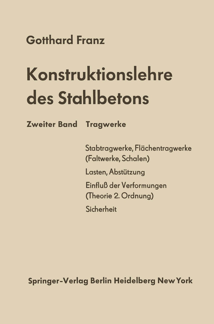 Titlebook: Tragwerke; Gotthard Franz Textbook 19691st edition Springer-Verlag Berlin Heidelberg 1969 Handel.Konstruktion.Konstruktionslehre.Schließe. Titlebook: Tragwerke; Gotthard Franz Textbook 19691st edition Springer-Verlag Berlin Heidelberg 1969 Handel.Konstruktion.Konstruktionslehre.Schließe.