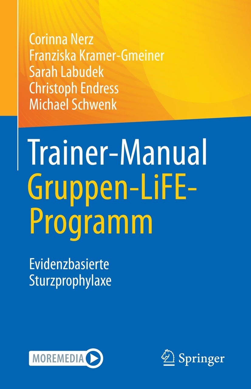 Titlebook: Trainer-Manual Gruppen-LiFE-Programm; Evidenzbasierte Stur Corinna Nerz,Franziska Kramer-Gmeiner,Michael Schw Book 2023 Der/die Herausgeber Titlebook: Trainer-Manual Gruppen-LiFE-Programm; Evidenzbasierte Stur Corinna Nerz,Franziska Kramer-Gmeiner,Michael Schw Book 2023 Der/die Herausgeber