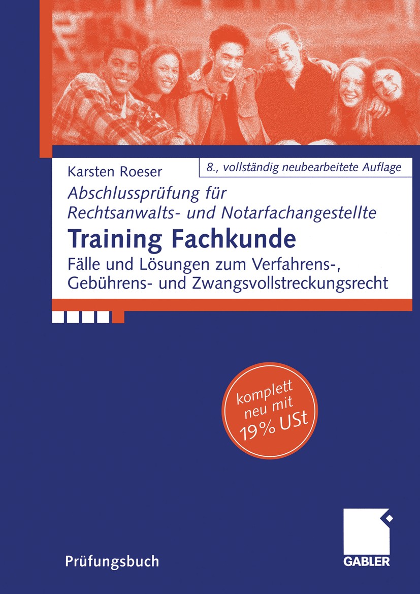 Titlebook: Training Fachkunde; Fälle und Lösungen z Karsten Roeser Textbook 2006Latest edition Gabler Verlag | Springer Fachmedien Wiesbaden GmbH, Wie Titlebook: Training Fachkunde; Fälle und Lösungen z Karsten Roeser Textbook 2006Latest edition Gabler Verlag | Springer Fachmedien Wiesbaden GmbH, Wie