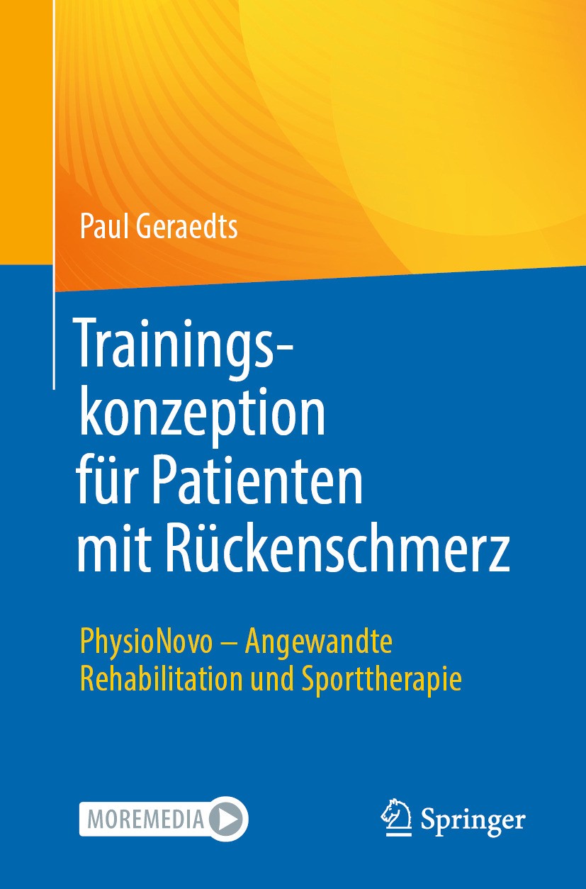 Titlebook: Trainingskonzeption für Patienten mit Rückenschmerz; PhysioNovo - Angewan Paul Geraedts Book 2023 Der/die Herausgeber bzw. der/die Autor(en Titlebook: Trainingskonzeption für Patienten mit Rückenschmerz; PhysioNovo - Angewan Paul Geraedts Book 2023 Der/die Herausgeber bzw. der/die Autor(en